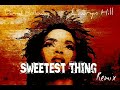 Lauryn Hill- Sweetest Thing Remix feat. Darnel Holloway