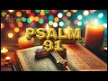 LISTEN TO PSALM 91- ATTRACT MIRACLES TO YOUR LIFE AND FILL YOU WITH INFINITE BLESSINGS!