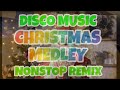 NONSTOP  CHRISTMAS MEDLEY /CHRISTMAS  DISCO REMIX /CHRISTMAS 2024