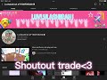 Shoutout trade!💗 desc