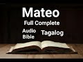 Mateo Full Complete ( Tagalog Audio Bible )