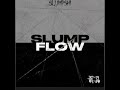 Slump flow (feat. slumpshi)