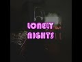 Lonely Nights EP | You'll Never Know