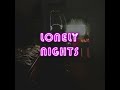 Lonely Nights EP | Hold Onto Hope