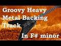Groovy Heavy Metal Backing Track In F# minor