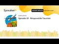 Episode 33 - Responsible Tourism