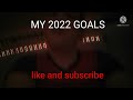 My 2022 Goals