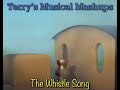 Terry’s Musical Mashups: The Whistle Song