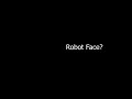 Journal Entry 3: Robot Face