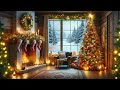 🎄✨⛄Cozy and Peaceful Christmas Ambience with Top Christmas Songs of all time // Relaxing Christmas
