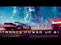 Trance PowerUp 61: Uplifting Trance DJset (Oct 2023)