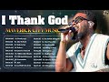 I Thank God, Jireh - Maverick City Music 🙏 Gospel Music 2023 🎶The Ultimate Gospel Music Playlist