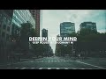 Deep In Your Mind | Deep House Set | Winter 2017 Mixed By Johnny M