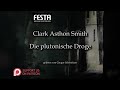 Clark Ashton Smith: Die plutonische Droge [Hörbuch, deutsch]