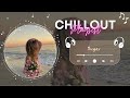 Ultimate Chill Out Mix 2024 🌞 A feel good playlist 🌷 Explore the Best Chill Out Music  🎵