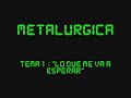 Lo que me va a esperar  Youtube version - Metalurgica