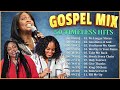 GOODNESS OF GOD - Top 50 Gospel Music Of All Time - CeCe Winans, Tasha Cobbs, Jekalyn Carr