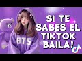 💞 SI TE SABES EL TIKTOK BAILA - 2024 💞