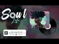Relaxing Soul Music 🎧 Songs to comfort you after an exhausting day ☘ Chill soul songs Playlist
