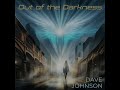Out of the Darkness - Dave Johnson