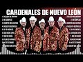 Cardenales de Nuevo León ~ Super Seleção Grandes Sucessos