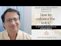 How do I activate my soul? | How to enhance the soul?