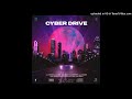 EZZRA - Cyber Drive (Chillstep)