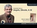 John Caputo: Angels, Ghosts, & AI - Audio Only