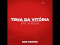 Tema Da Vitória (Epic Version)