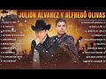 Julion Alvarez y Alfredo Olivas exitos Mix - Musica Romantica - Musica de Banda 2024