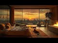 Cozy Bedroom Ambience on Sunset City 🌅 Soft Jazz Music and Fireplace Sound for Study, Work & Focus