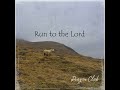 Run to the Lord