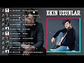 Ekin Uzunlar En İyi 10 Şarkı - BEST TURKEY POP REMIX SONG 2023 - EN ÇOK İZLENEN 2023