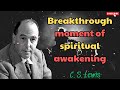 C. S. Lewis 2024 - Breakthrough moment of spiritual awakening