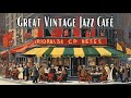 Great Vintage Jazz Café [Vintage Jazz, Jazz Classics]