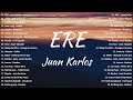 Juan Karlos - Ere 💖 OPM New Trends 🙌 Top Hit Songs Playlist 2023