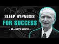 Listen Every Night Before You Go To Sleep!!! - Dr. Joseph Murphy