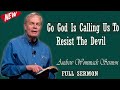 Andrew Wommack sermon 2024 - Go God Is Calling Us To Resist The Devil