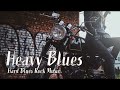 Heavy Blues - Hard Blues Rock Music