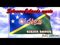 Sisiva songs (Solomon islands oldies music style)- full Albulm
