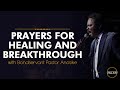 PRAYERS FOR HEALING AND BREAKTHROUGH🔥 PASTOR JOHN ANOSIKE