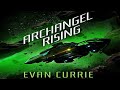 Archangel Rising, By Evan Currie