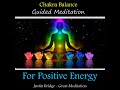 Chakra Balance Guided Meditation for Positive Energy