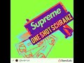 SUPREME ONE SHOT SCHRANZ by Beshta SuPrEmE™