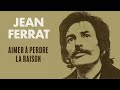 Jean Ferrat - Aimer à perdre la raison (Audio Officiel)