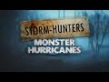 Storm Hunters Monster Hurricanes Promo