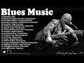 Top 100 Best Blues Songs - A Four Hour Long Compilation - Best Electric Guitar Blues #Vol.54