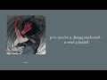 pov; you’re a disappointment [a vent playlist]