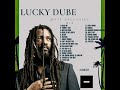 The Most Exclusive Lucky Dube Mix (Best arrangement 2024)