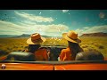 Road Trip Vibes | Will Make You Nice Day In The Car | Top 100 Mix Tape: Road Trip Songs